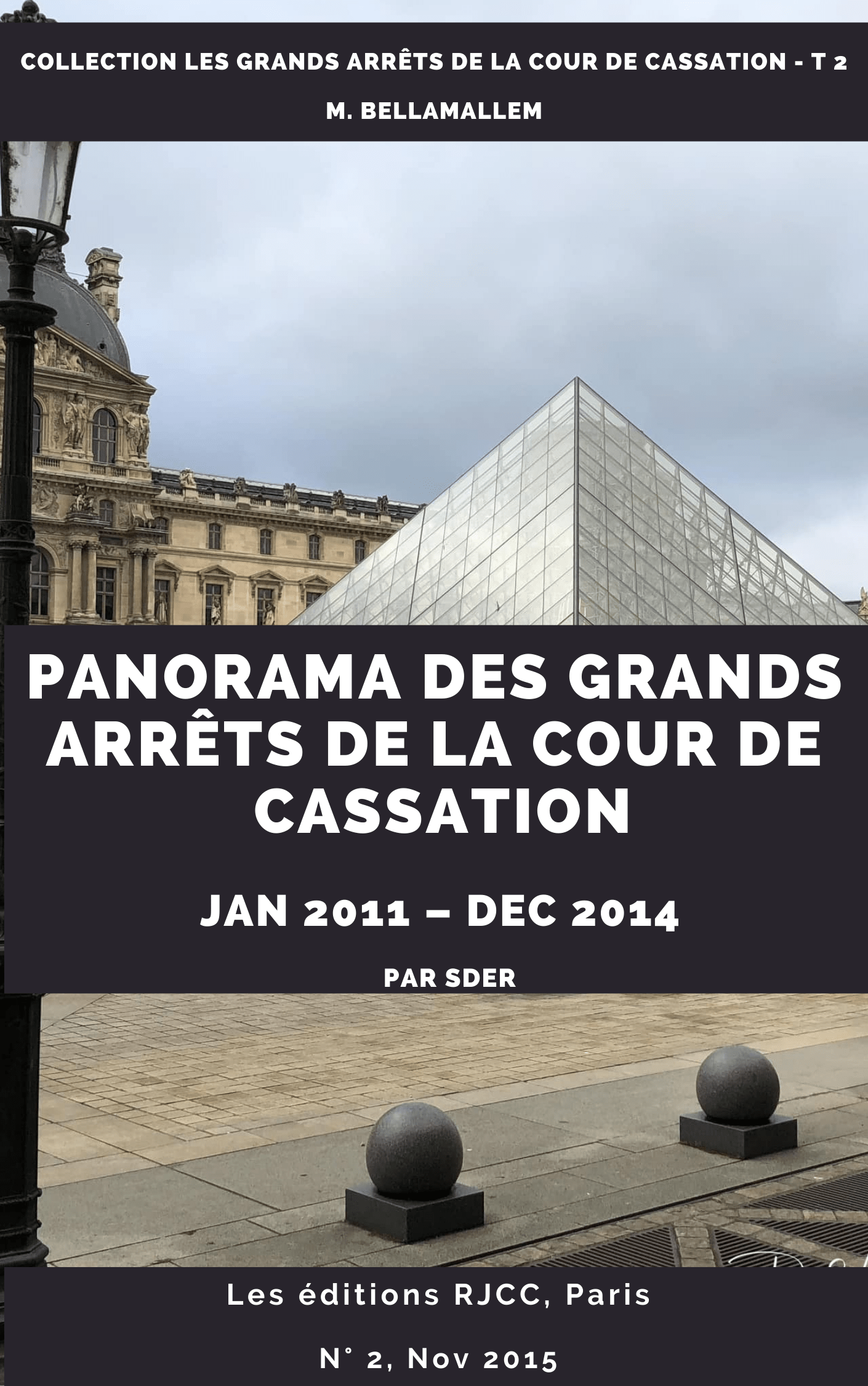 383 : Les arrêts significatifs de la Cour de Cassation : 2011 – 2014 , RJCC, N° 2, par MB