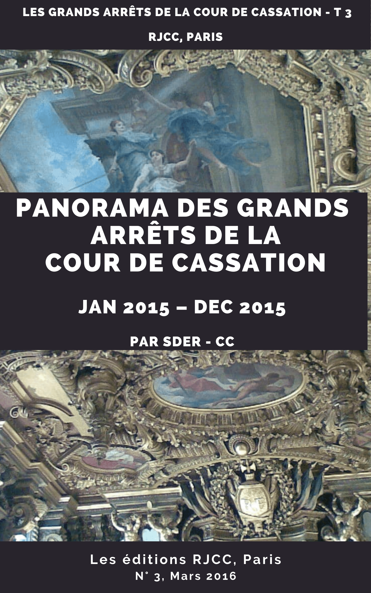 392 : Les arrêts significatifs de la Cour de Cassation 2015, N° 3, RJCC, mars 2016, MB