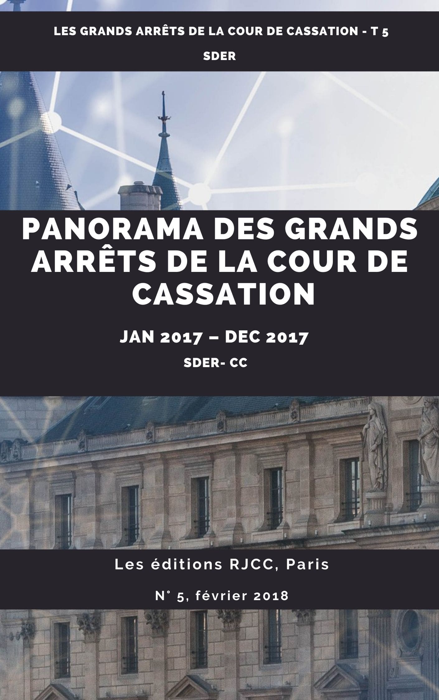 448 : Jurisprudence de la Cour de Cassation 2017, RJCC, N° 5, Fev 2018, par MB