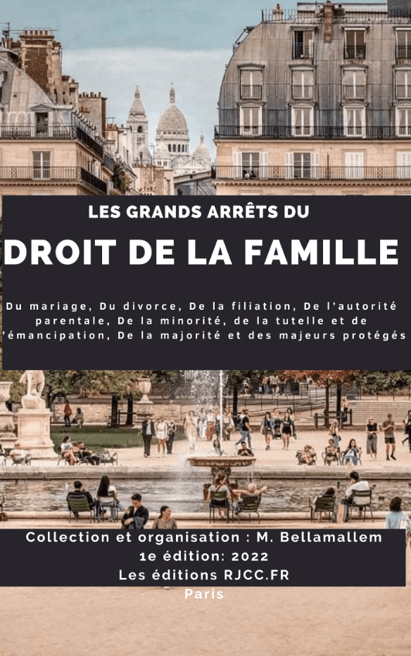 221: Les grands arrêts du droit de la famille, 1 Ed. RJCC, 2022, T 16, par HC