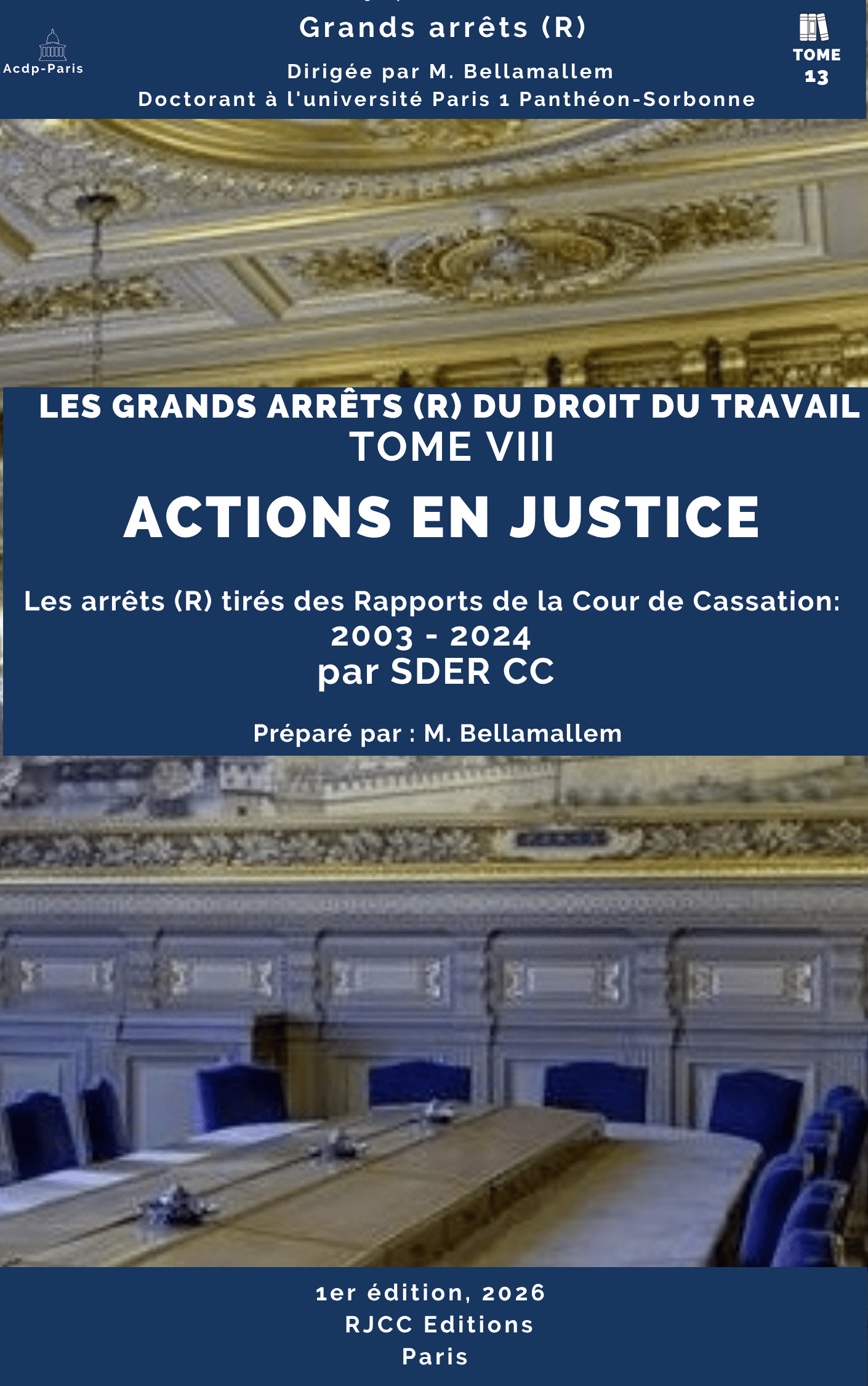 647, Les arrêts (R) du droit du travail : VIII. Actions en justice , éd. RJCC, 2026, SDER