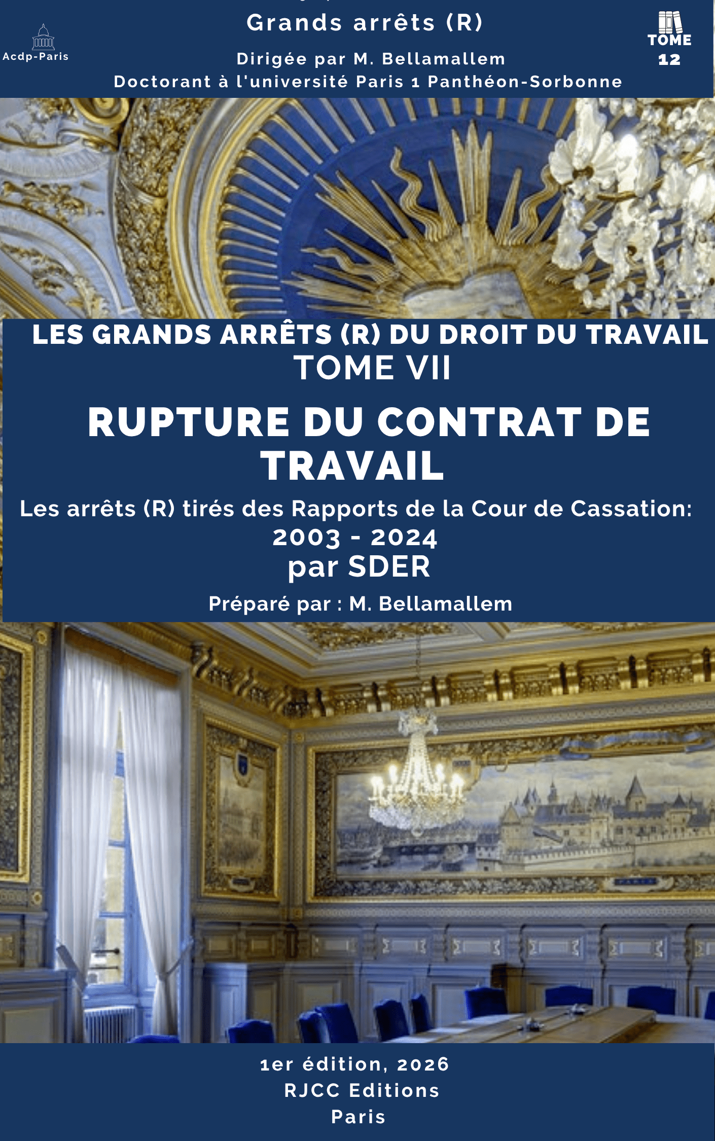 645, Les arrêts (R) du droit du travail : VII. Rupture du contrat de travail, éd. RJCC, 2026, SDER